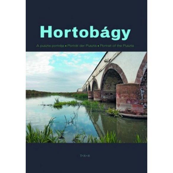 Hortobágy - A puszta portréja   (utolsó darabos) (szállítási sérült)