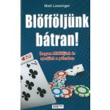Blöfföljünk bátran!