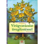 Virágvarázslat üvegfestéssel