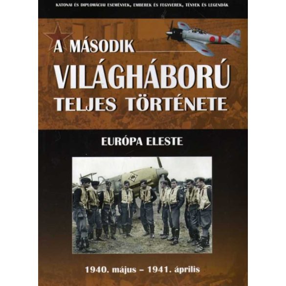 A második világháború teljes története - 2. Kötet - Európa eleste
