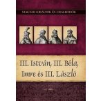   III. István, III. Béla, Imre és III. László - Magyar királyok és uralkodók 7.