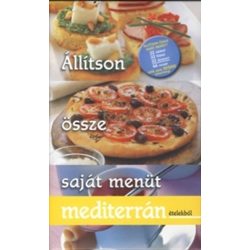 Állítson össze saját menüt mediterrán...