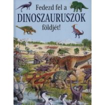 Fedezd fel a dinoszauruszok földjét!