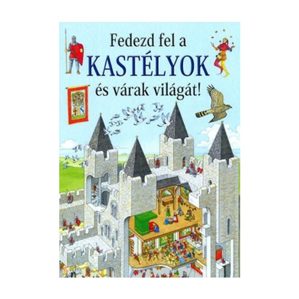 Fedezd fel a kastélyok és várak világát! 