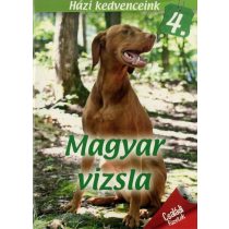 Házi kedvenceink 4. : Magyar vizsla