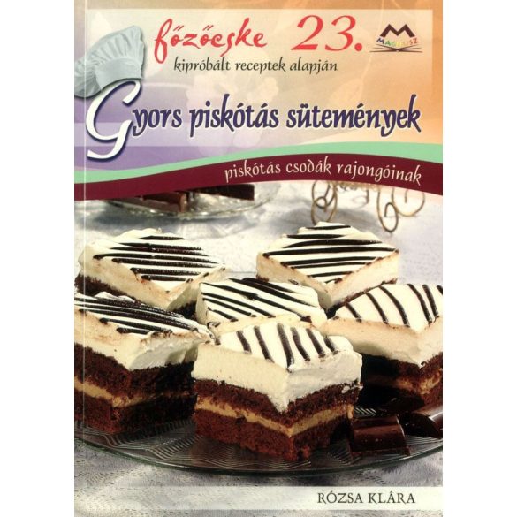 Főzőcske 23. - Gyors piskótás sütemények
