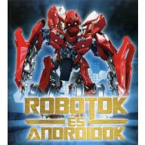 Robotok és androidok