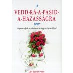 Vedd rá a pasid a házzasságra