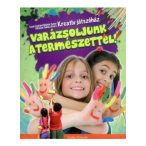 Varázsoljunk a természettel!