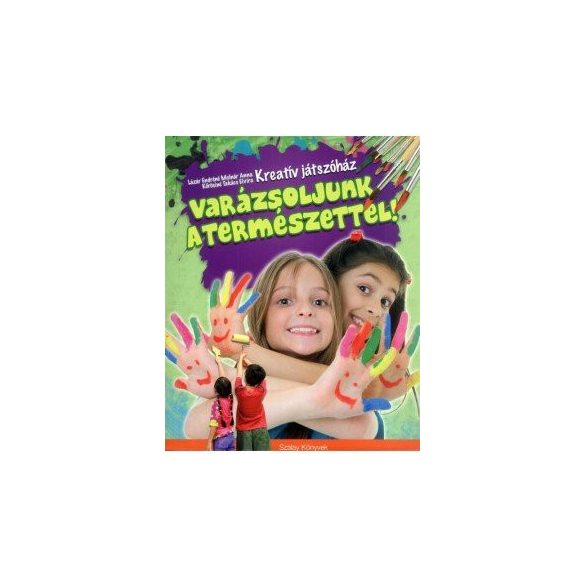 Varázsoljunk a természettel!
