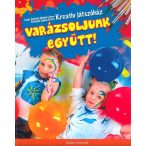 Varázsoljunk együtt! - Kreatív játszóház