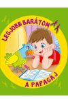 Legjobb barátom - A papagáj / Szállítási sérült/