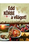 Edd körbe a világot!