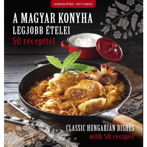 A magyar konyha legjobb ételei 50 recepttel