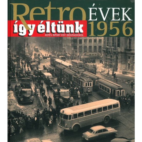 Retroévek 1.: 1956 (szállítási sérült)