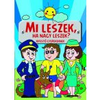 Mi leszek, ha nagy leszek? - kifestő gyerekeknek