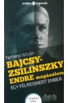 Bajcsy-Zsilinszky Endre magánélete - Egy félreismert ember