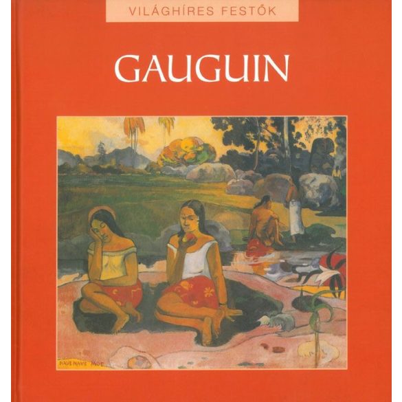 Világhíres festők: Gauguin  / Szállítási sérült /