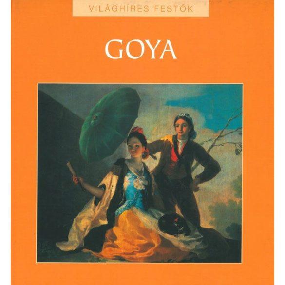 Világhíres festők: Goya  / Szállítási sérült /