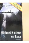 Michael K élete és kora