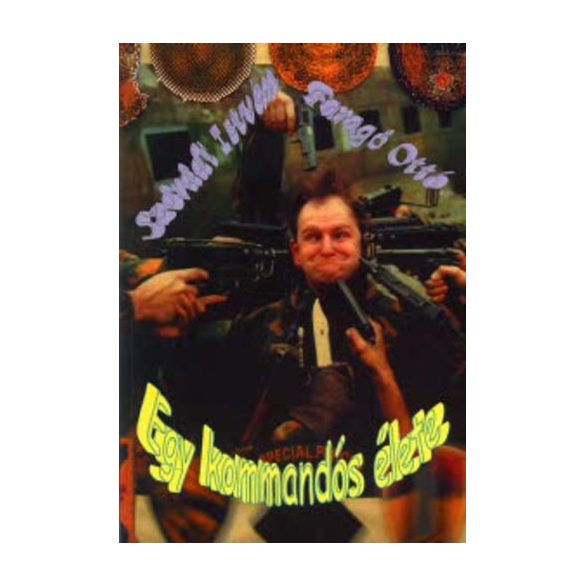 Egy kommandós élete