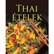   Thai ételek-ellenállhatatlan finomságok lépésről lépésre