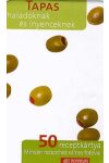 Tapas - Haladóknak és ínyenceknek