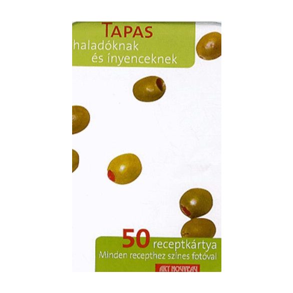 Tapas - Haladóknak és ínyenceknek