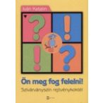 Ön meg fog felelni!