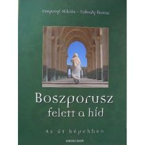 Boszporusz felett a híd - Az út képekben