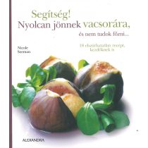 Segítség! Nyolcan jönnek vacsorára, és nem tudok főzni