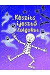 Készíts ijesztő holmikat