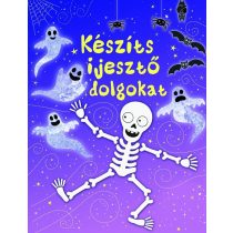 Készíts ijesztő holmikat