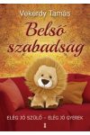 Vekerdy t.: Belső szabadság - Elég jó szülő - Elég jó gyerek