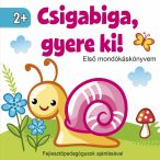   Csigabiga, gyere ki! - Első mondókáskönyvem 2+ (kartonkönyv)