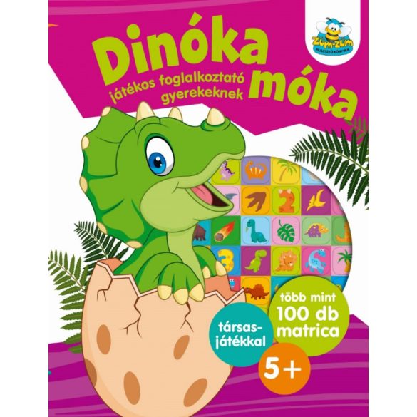 Dinóka móka - Játékos foglalkoztató gyerekeknek ,  Több mint 100 db matrica plusz társasjáték   5+