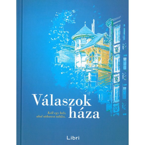 Válaszok háza - Kell egy hely,ahol otthonra találsz