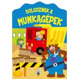 Dolgoznak a munkagépek