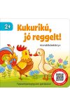 Kukurikú, jó reggelt! - mondókáskönyv 2+