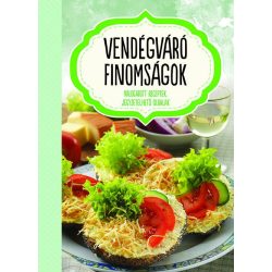   Vendégváró finomságok - válogatott receptek, jegyzetelhető oldalak