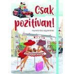   Csak pozitívan! Inspirációs könyv jegyzeteléshez /Gumiszalagos inspirációs könyv/ (szállítási sérült)