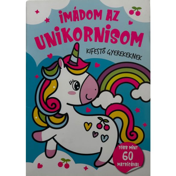Imádom az unikornisom - kifestő gyerekeknek