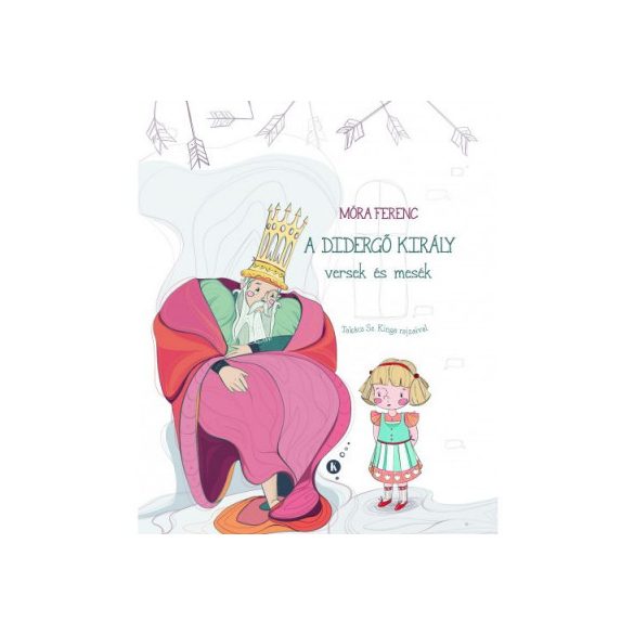 A didergő király versek és mesék