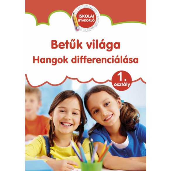 Betűk világa - Hangok differenciálása