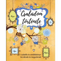   Családom története - családfa és emlékkönyv kicsiknek és nagyoknak