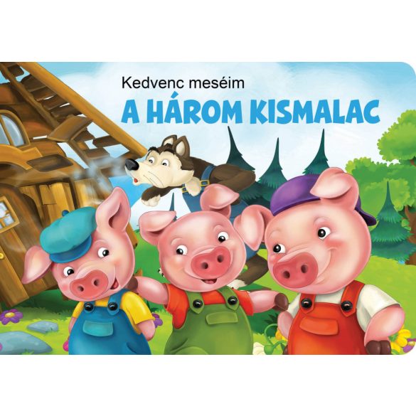 Kedvenc meséim - A három kismalac