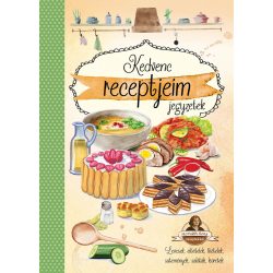   Kedvenc receptjeim jegyzetek - Horváth Ilona receptekkel /új/