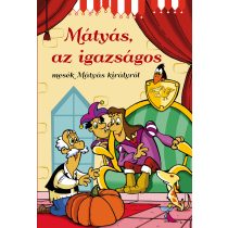 Mátyás, az igazságos - mesék Mátyás királyról