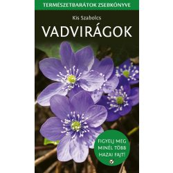Vadvirágok - Természetbarátok zsebkönyve