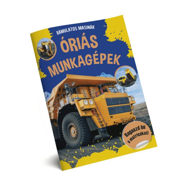 Óriás munkagépek - beragasztható matricákkal - ÚJ